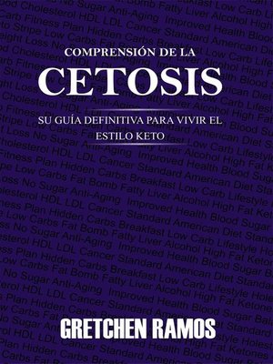 cover image of Comprensión de la Cetosis. Su Guía Definitiva para Vivir el Estilo Keto